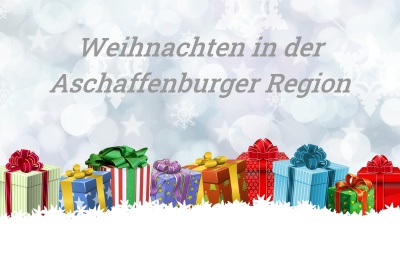 Weihnachten in unserer Aschaffenburger Region